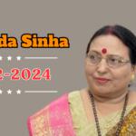 “Sharda Sinha, Iconic Voice of Bhojpuri Folk Music, Passes Away at 72” Sharda Sinha